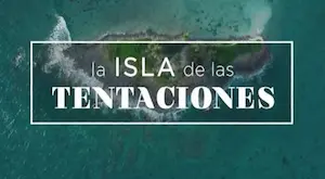 La Isla De Las Tentaciones Temporada 7 Capítulo 12