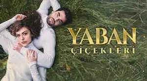 Yaban Cicekleri Episodul 3